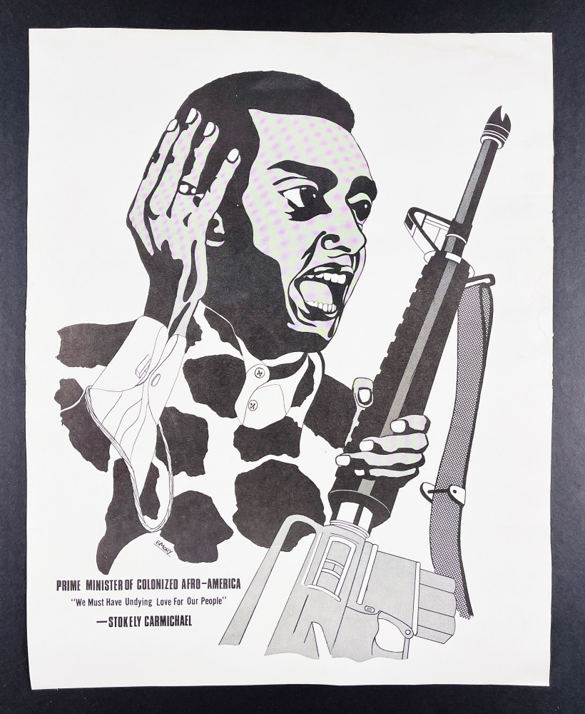 Prime Minister of Colonized Afro-America
[AFRICAN AMERICANA] Douglas, Emory,&amp;nbsp;[September 1968]

Illustrated poster printed in monochrome on white commercial stock
Approx. 22.5&amp;quot; x 17.5&amp;quot;&amp;nbsp;(here trimmed to 19.75&amp;quot; x 15.75&amp;quot;)
Edition size: Unknown
$850

Condition and provenance notes: Apparently trimmed at the margins, yet still a good copy of Douglas&amp;rsquo; rare portrait of Stokely Carmichael holding a gun, with his quotation: &amp;quot;We Must Have Undying Love For Our People.&amp;quot;

Published by&amp;nbsp;[Oakland, CA]: [Black Panther Party]

INQUIRE
