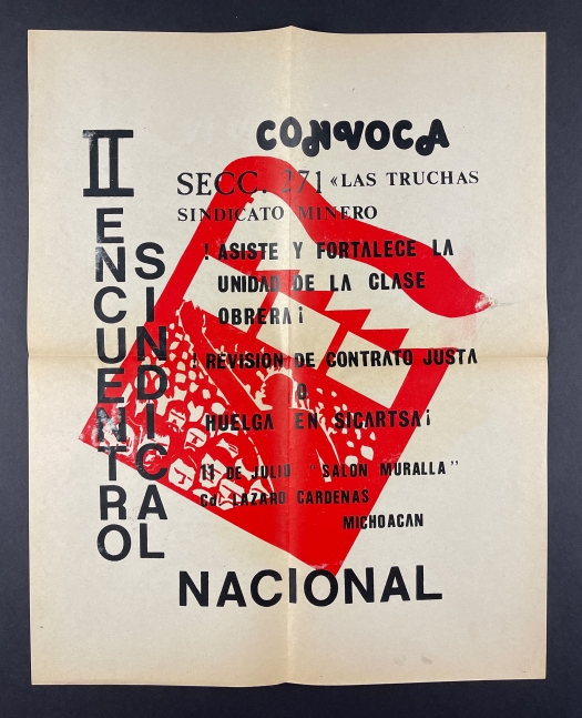 Convoca Secc. 271 Las Truchas Sindicato Minero. II Encuentro Sindical Nacional
[MEXICO - MEXICAN AMERICANS] artist unknown,&amp;nbsp;[ca. 1977-79]

Illustrated poster, screen printed in red and black on commercial stock
Approx. 19.5&amp;quot; x 15.5&amp;quot;
Edition size: Unknown
$600

Condition and provenance notes: Very good overall, with old central folds. A bold graphic produced to advertise a meeting of the striking steelworkers of Las Truchas in Ciudad L&amp;aacute;zaro C&amp;aacute;rdenas, Michoac&amp;aacute;n. From a private collection in Mexico City.

INQUIRE
